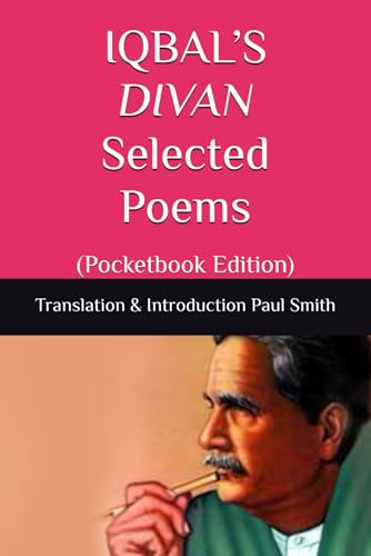 IQBAL’S DIVAN Selected Poems: (Pocketbook Edition) von Independently published