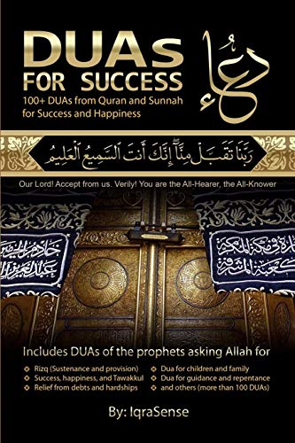 DUAs for Success: 100+ DUAs (prayers and supplications) from Quran and Hadith