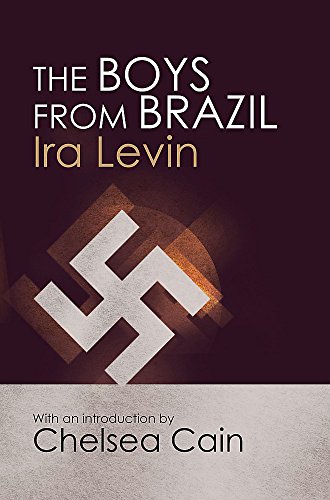 The Boys From Brazil: Introduction by Chelsea Cain von Corsair