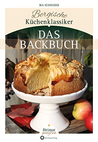 Bergische Küchenklassiker - Das Backbuch (Backklassiker) von Wartberg Verlag