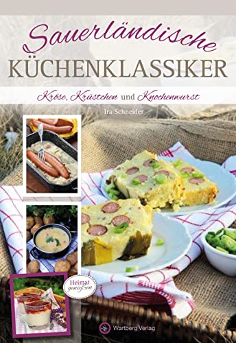 Sauerländische Küchenklassiker: Kröse, Krüstchen und Knochenwurst von Wartberg Verlag