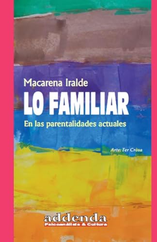 Lo familiar: en las parentalidades actuales: Género y Psicoanálisis von Ariel Publisher