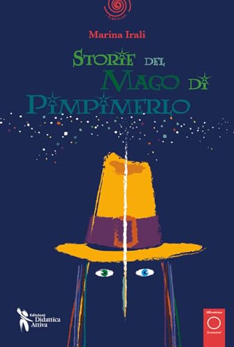 Storie del mago di Pimpimerlo (I tematolibri) von Didattica Attiva