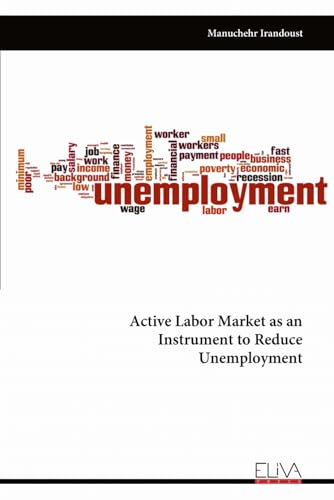 Active Labor Market as an Instrument to Reduce Unemployment von Eliva Press