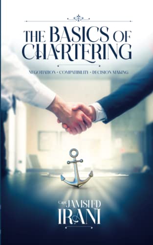 BASICS OF CHARTERING: Negotiation - Compatibility - Decision making