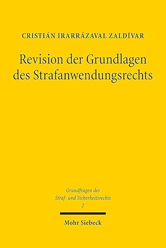 Revision der Grundlagen des Strafanwendungsrechts: Der Umfang der staatlichen Strafgewalt im Lichte eines Bürgerstrafrechts (GSS, Band 2) von Mohr Siebeck