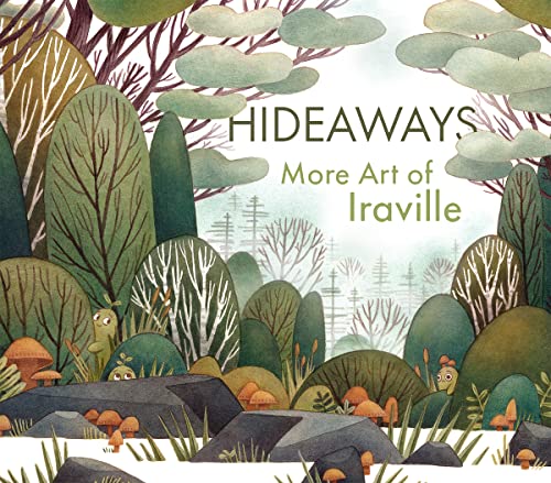 Hideaways: More Art from Iraville (Art of)