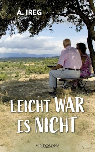 Leicht war es nicht Leicht war es nicht von Vindobona Verlag