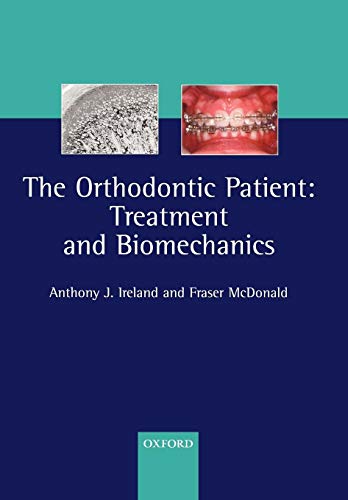 The Orthodontic Patient: Treatment and Biomechanics von Oxford University Press