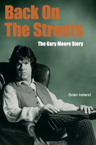 Back On The Streets: The Gary Moore Story von WYMER PUBLISHING