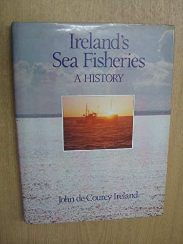 Ireland's Sea Fisheries: A History