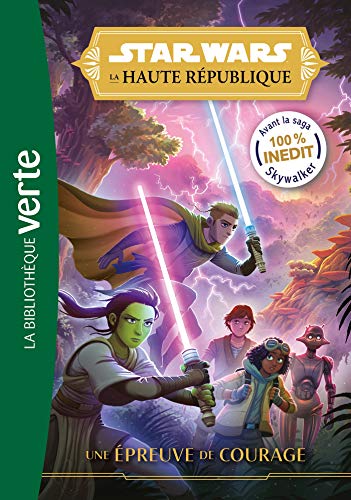 Star Wars La Haute République 01 - Une épreuve de courage