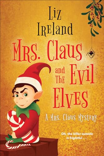 Mrs. Claus and the Evil Elves (A Mrs. Claus Mystery, Band 3) von Kensington