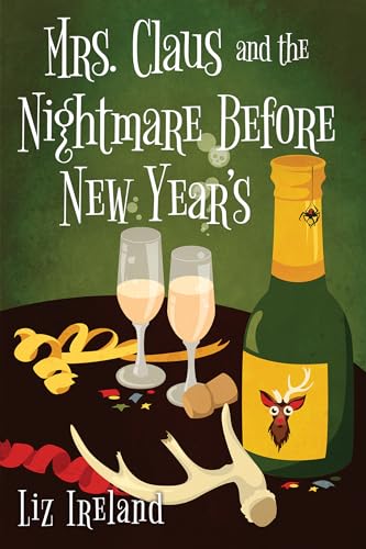 Mrs. Claus and the Nightmare Before New Year's (A Mrs. Claus Mystery, Band 5)