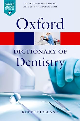 Oxford Dictionary of Dentistry (Oxford Paperback Reference) von Oxford University Press