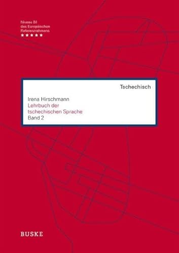 Lehrbuch der tschechischen Sprache, Bd.2: Band 2 von Buske Helmut Verlag GmbH