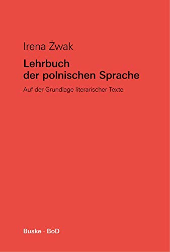 Lehrbuch der polnischen Sprache, Lehrbuch: Auf der Grundlage literarischer Texte