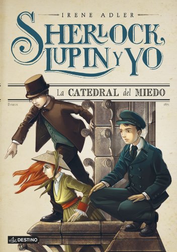 Sherlock, Lupin y yo 4. La catedral del miedo von Editorial Planeta, S.A.