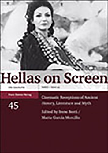 Hellas on Screen. Cinematic Receptions of Ancient History, Literature and Myth (Heidelberger Althistorische Beiträge und Epigraphische Studien 45) ... und epigraphische Studien (HABES), Band 45) von Franz Steiner Verlag Wiesbaden GmbH