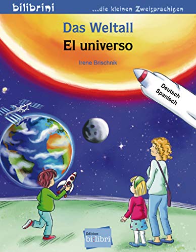 Das Weltall: Kinderbuch Deutsch-Spanisch