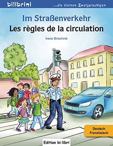 Im Straßenverkehr: Kinderbuch Deutsch-Französisch