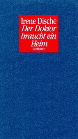 Der Doktor braucht ein Heim: Erzählung (Kleine Reihe) von Suhrkamp