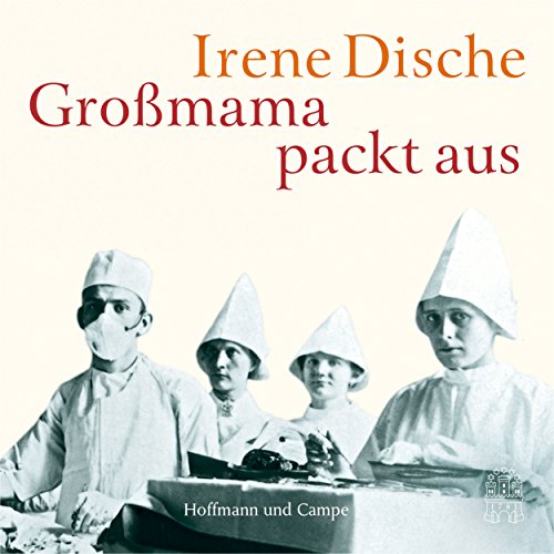 Großmama packt aus: Gekürzte Lesung