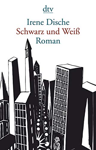 Schwarz und Weiß: Roman von dtv Verlagsgesellschaft