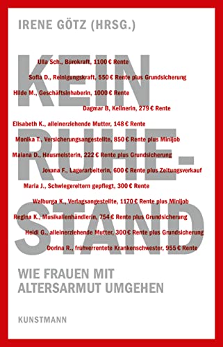 Kein Ruhestand: Wie Frauen mit Altersarmut umgehen von Verlag Antje Kunstmann