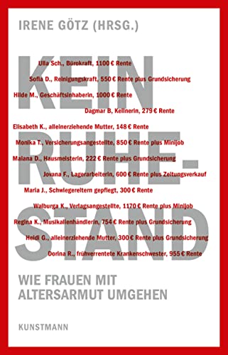 Kein Ruhestand: Wie Frauen mit Altersarmut umgehen von Kunstmann Antje GmbH