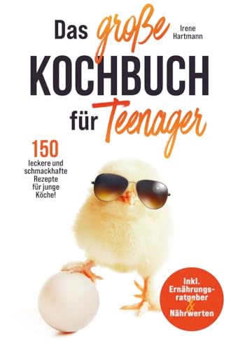 Das große Kochbuch für Teenager für junge Köche!: Mit 150 leckeren Rezepten für Jugendliche und Anfänger. Schritt für Schritt kochen lernen! von Bookmundo