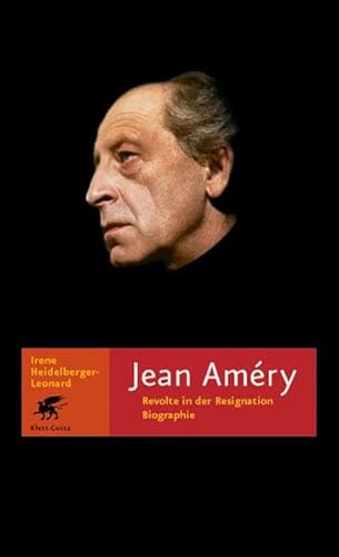 Jean Améry - Revolte in der Resignation: Biographie