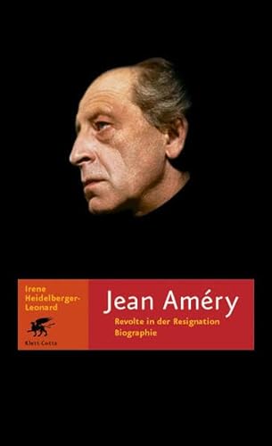 Jean Améry - Revolte in der Resignation: Biographie