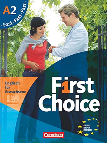 First Choice - Englisch für Erwachsene - A2: Kursbuch Fast - Mit Magazine CD, Classroom CD, Phrasebook von Cornelsen Verlag GmbH