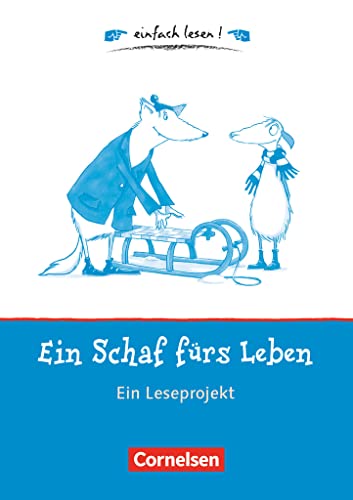 Einfach lesen! - Leseprojekte - Leseförderung für die Grundschule: Ein Schaf fürs Leben - Ein Leseprojekt nach dem gleichnamigen Kinderbuch von Maritgen Matter - Arbeitsbuch mit Lösungen von Cornelsen Verlag GmbH