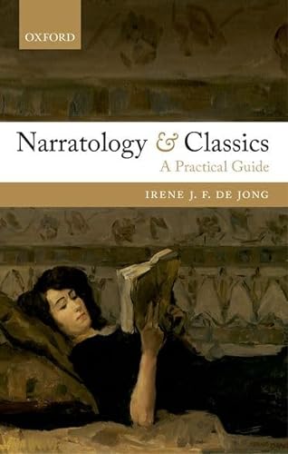 Narratology and Classics: A Practical Guide von Oxford University Press