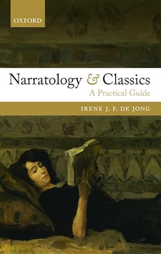 Narratology and Classics: A Practical Guide von Oxford University Press