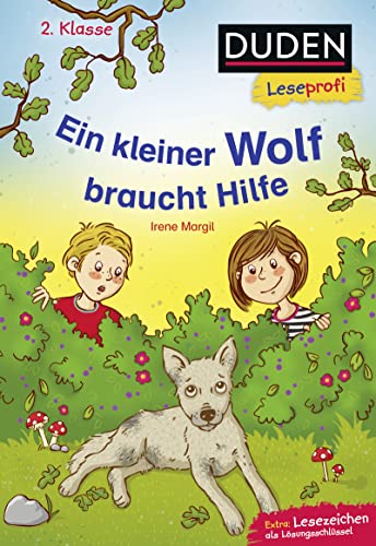Duden Leseprofi – Ein kleiner Wolf braucht Hilfe, 2. Klasse: Kinderbuch für Erstleser ab 7 Jahren
