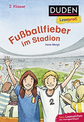 Duden Leseprofi – Fußballfieber im Stadion, 2. Klasse: Kinderbuch für Erstleser ab 7 Jahren