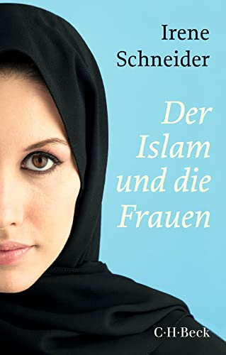 Der Islam und die Frauen (Beck'sche Reihe) von Beck C. H.