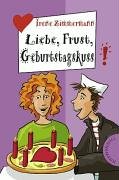 Liebe, Frust, Geburtstagskuss