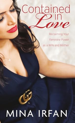 Contained in Love: Reclaiming Your Feminine Power As a Wife and Mother (Second Edition) von TheUniverseGuru LLC