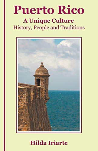 Puerto Rico, a Unique Culture: History, People and Traditions von Balboa Press