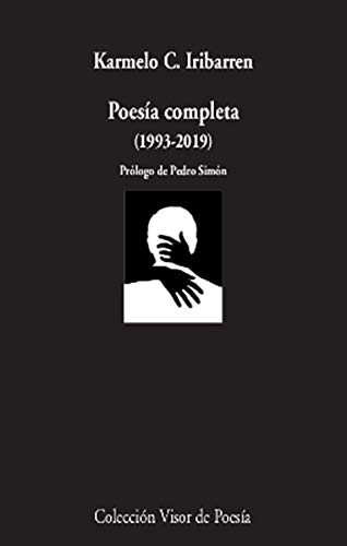 Poesía completa (1993-2019) (Visor de Poesía, Band 1111)