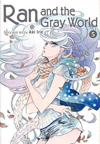 Ran and the Gray World, Vol. 5: Viz Signature Edition (RAN & GRAY WORLD GN, Band 5) von Simon & Schuster