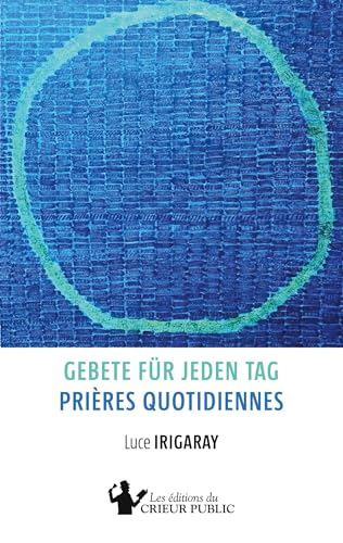 Gebete für jeden Tag - Prières quotidiennes: Zweisprachige Ausgabe - Édition bilingue Gebete für jeden Tag - Prières quotidiennes: Zweisprachige Ausgabe - Édition bilingue