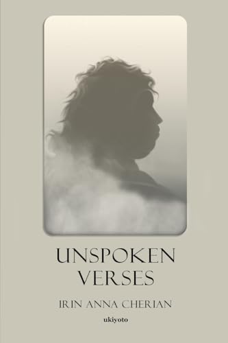 Unspoken Verses von Ukiyoto Publishing