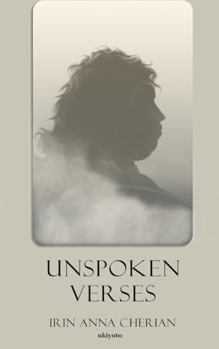 Unspoken Verses von Ukiyoto Publishing