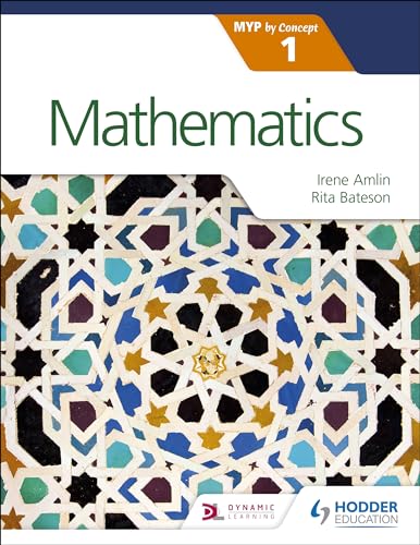 Mathematics for the IB MYP 1: Hodder Education Group