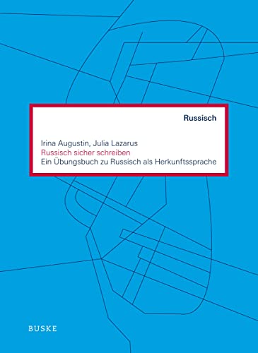 Russisch sicher schreiben: Ein Übungsbuch zu Russisch als Herkunftssprache von Buske Helmut Verlag GmbH